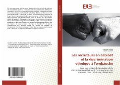 Les recruteurs en cabinet et la discrimination ethnique à l'embauche - Larrivé, Laurène;Louvrier, Claire