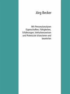 Mit Personalanalysen Eigenschaften, Fähigkeiten, Erfahrungen, Verhaltensweisen und Potenziale bilanzieren und beurteilen (eBook, ePUB) - Becker, Jörg