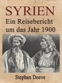 Syrien - Ein Reisebericht um das Jahr 1900 (eBook, ePUB)