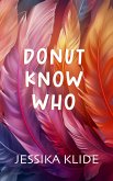 Donut Know Who (Such A Boss) (eBook, ePUB) Donut Know Who (Such A Boss) (eBook, ePUB)