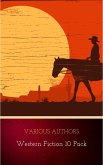 Western Fiction 10 Pack: 10 Full Length Classic Westerns (eBook, ePUB)