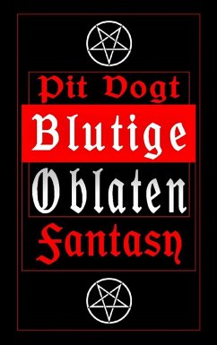 Blutige Oblaten (eBook, ePUB) - Vogt, Pit