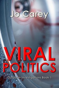 Viral Politics (Outbreak Investigations, #1) (eBook, ePUB) - Carey, Jo