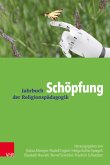 Schöpfung / Jahrbuch der Religionspädagogik (JRP) .Band 34, Jahr 2018