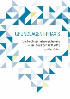 Die Rechtsschutzversicherung - im Fokus der ARB 2012 (eBook, PDF) - Rudolph, Ingbert