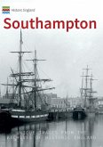 Historic England: Southampton: Unique Images from the Archives of Historic England