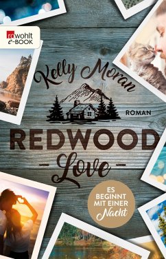 Redwood Love - Es beginnt mit einer Nacht / Redwood Bd.3 (eBook, ePUB) - Moran, Kelly