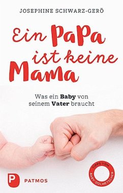 Ein Papa ist keine Mama - Josephine Schwarz-Gerö