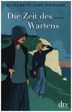 Die Zeit des Wartens / Familie Cazalet Bd.2 - Howard, Elizabeth Jane