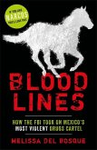 Bloodlines - How the FBI took on Mexico's most violent drugs cartel