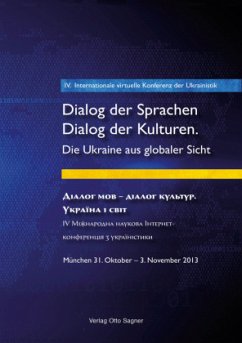 4. Internationale virtuelle Konferenz der Ukrainistik. Dialog der Sprachen - Dialog der Kulturen. Die Ukraine aus globaler Sicht