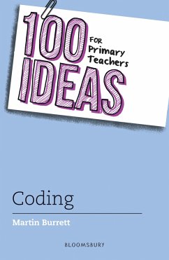 100 Ideas for Primary Teachers: Coding - Burrett, Martin