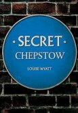 Secret Chepstow