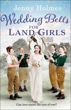Wedding Bells for Land Girls - Holmes, Jenny