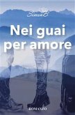 Nei guai per amore (eBook, ePUB)