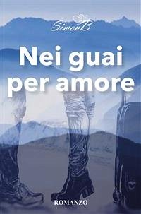 Nei guai per amore (eBook, ePUB) - SimonB