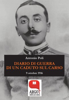 Diario di guerra di un caduto sul Carso (eBook, ePUB) - Poli, Antonio
