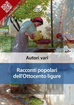 Racconti popolari dell'Ottocento ligure (eBook, ePUB) - vari, Autori