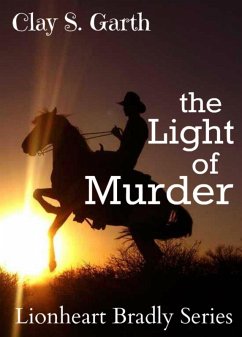Cover The Light Of Murder (Lionheart Bradly Series) (eBook, ePUB)