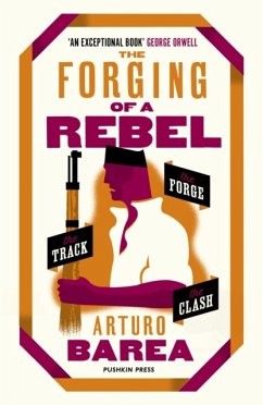 The Forging of a Rebel - Barea, Arturo