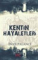 Kentin Hayaletleri - Palanci, Inan