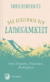 Das Geheimnis der Langsamkeit