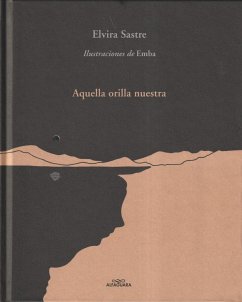 Aquella orilla nuestra - Sastre, Elvira