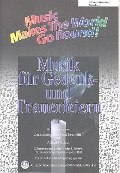 Cover Music Makes the World go Round - Musik für Gedenk- und Trauerfeiern - Stimme 1+3 in Bb - Tenorsax / Tenorhorn