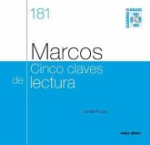 Marcos : cinco claves de lectura : cuaderno bíblico 181