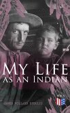 My Life as an Indian (eBook, ePUB)