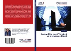 Bankac¿l¿kta Ücret Yönetimi ve Motivasyon ¿li¿kisi - Ayar, Murat