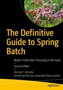 The Definitive Guide to Spring Batch - Minella, Michael T.