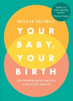 Your Baby, Your Birth - de Cruz, Hollie