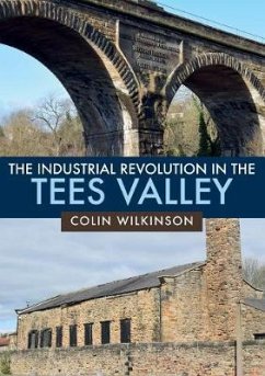 Cover The Industrial Revolution in the Tees Valley