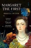Margaret the First - Dutton, Danielle