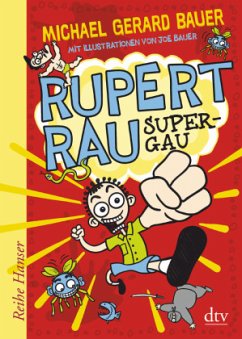 Rupert Rau - Super-GAU - Bauer, Michael Gerard
