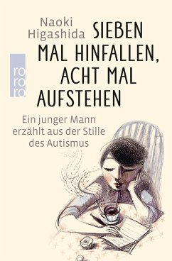 Sieben Mal hinfallen, acht Mal aufstehen - Higashida, Naoki