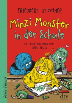 Minzi Monster in der Schule - Stohner, Friedbert