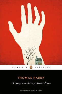 El brazo marchito y otros relatos - Hardy, Thomas