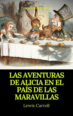 Las aventuras de Alicia en el País de las Maravillas (Prometheus Classics) (eBook, ePUB) - Carroll, Lewis; Classics, Prometheus