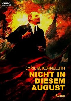 NICHT IN DIESEM AUGUST (eBook, ePUB) - Kornbluth, Cyril M.