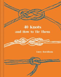 40 Knots and How to Tie Them - Davidson, Lucy