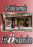 Der total normale Frisörwahnsinn (eBook, ePUB)