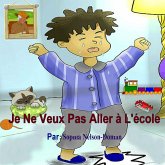 Je Ne Veux Pas Aller à L'école (eBook, ePUB) Je Ne Veux Pas Aller à L'école (eBook, ePUB)