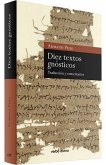 Diez textos gnósticos : traducción y comentarios