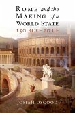 Rome and the Making of a World State, 150 BCE-20 CE (eBook, ePUB)
