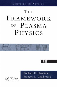 The Framework Of Plasma Physics (eBook, ePUB) - Hazeltine, Richard D.