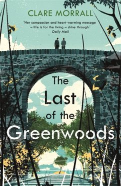 The Last of the Greenwoods - Morrall, Clare