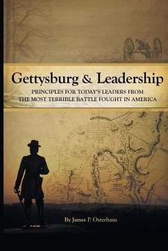 Gettysburg and Leadership - Osterhaus, James P.