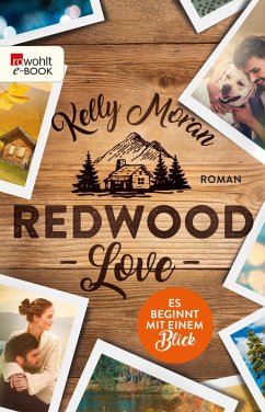 Redwood Love - Es beginnt mit einem Blick / Redwood Bd.1 (eBook, ePUB) - Moran, Kelly